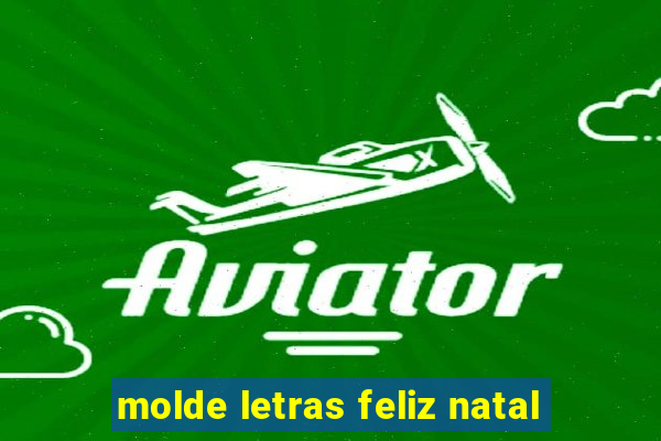 molde letras feliz natal